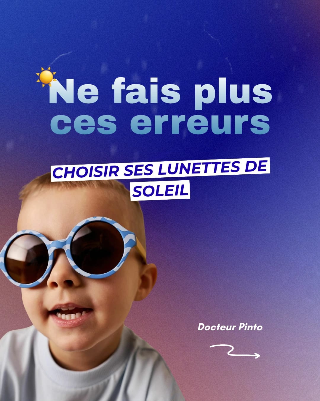 Enfant portant des lunettes de soleil illustrant l'importance de protéger les yeux des rayons UV et de bien choisir ses lunettes de soleil pendant l'été.